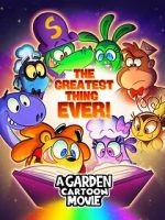 Watch A Garden Cartoon Movie: The Greatest Thing Ever! Freemovieswatch