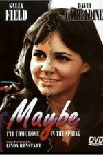 Watch Maybe I'll Come Home in the Spring Freemovieswatch