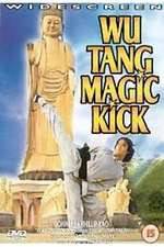 Watch Wu Tang Magic Kick Freemovieswatch
