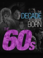 Watch The Decade You Were Born: The 1960's Freemovieswatch