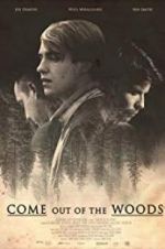 Watch Come Out of the Woods Freemovieswatch