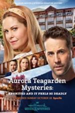 Watch Aurora Teagarden Mysteries: Reunited and it Feels So Deadly Freemovieswatch