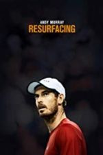 Watch Andy Murray: Resurfacing Freemovieswatch