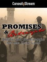 Watch Promises & Betrayals: Britain and the Struggle for the Holy Land Freemovieswatch