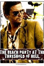 Watch The Beach Party at the Threshold of Hell Freemovieswatch