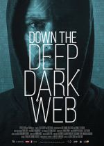 Watch Down the Deep, Dark Web Freemovieswatch
