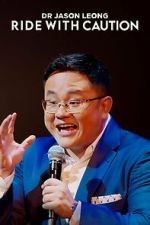 Watch Dr Jason Leong: Ride with Caution (TV Special 2023) Freemovieswatch