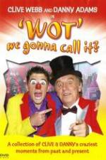 Watch Clive Webb and Danny Adams - Wot We Gonna Call It Freemovieswatch