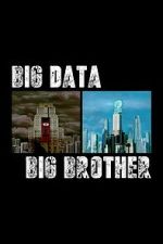 Watch Big Data, Big Brother Freemovieswatch