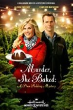 Watch Murder, She Baked: A Plum Pudding Mystery Freemovieswatch