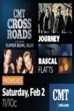 Watch CMT Crossroads Journey and Rascal Flatts Live from Superbowl XLVII Freemovieswatch