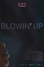 Watch Blowin\' Up Freemovieswatch