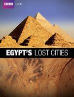 Watch Egypt\'s Lost Cities Freemovieswatch