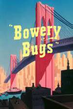 Watch Bowery Bugs Freemovieswatch
