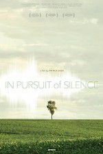 Watch In Pursuit of Silence Freemovieswatch