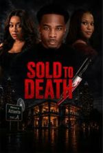 Watch Sold to Death Freemovieswatch