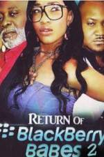 Watch Return of BlackBerry Babes 2 Freemovieswatch