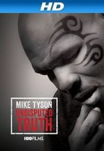 Watch Mike Tyson: Undisputed Truth Freemovieswatch
