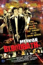 Watch Mexican Bloodbath Freemovieswatch