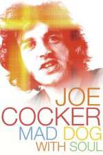 Watch Joe Cocker: Mad Dog with Soul Freemovieswatch