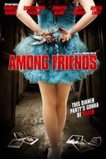 Watch Among Friends Freemovieswatch