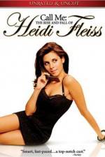 Watch Call Me: The Rise and Fall of Heidi Fleiss Freemovieswatch