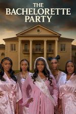 Watch The Bachelorette Party Freemovieswatch