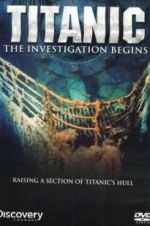 Watch Titanic: The Investigation Begins Freemovieswatch