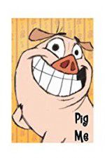 Watch Pig Me Freemovieswatch