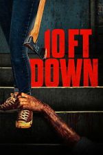 Watch 10 Ft Down Freemovieswatch
