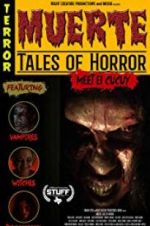 Watch Muerte: Tales of Horror Freemovieswatch