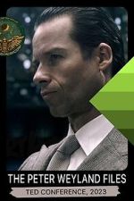 Watch The Peter Weyland Files: TED Conference, 2023 Freemovieswatch