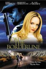 Watch On the Borderline Freemovieswatch