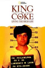 Watch King Of Coke: Living The High Life Freemovieswatch