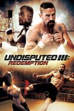 Watch Undisputed 3: Redemption Freemovieswatch
