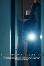 Watch The Thing in the Apartment (Short 2015) Freemovieswatch