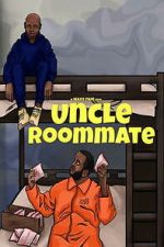 Watch Uncle Roommate Freemovieswatch