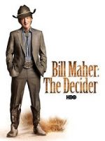 Watch Bill Maher: The Decider Freemovieswatch