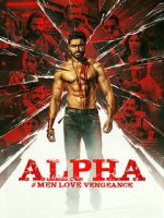 Watch Alpha: Men Love Vengeance Freemovieswatch