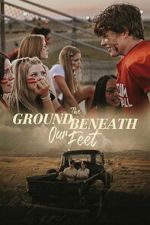 Watch The Ground Beneath Our Feet Freemovieswatch