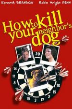 Watch How to Kill Your Neighbor\'s Dog Freemovieswatch
