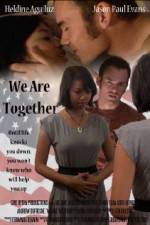 Watch We Are Together Freemovieswatch