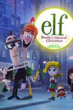 Watch Elf: Buddy's Musical Christmas Freemovieswatch