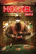 Watch Hostel: Part III Freemovieswatch