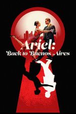 Watch Ariel: Back to Buenos Aires Freemovieswatch