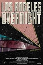 Watch Los Angeles Overnight Freemovieswatch