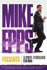Watch Mike Epps Presents: Live from Club Nokia Freemovieswatch