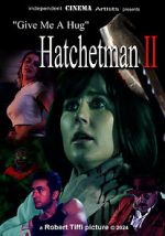 Watch Give Me a Hug: Hatchetman 2 Freemovieswatch