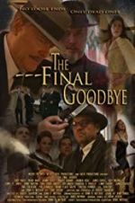 Watch The Final Goodbye Freemovieswatch