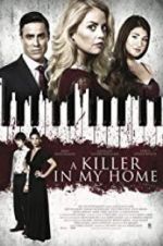 Watch A Killer in My Home Freemovieswatch